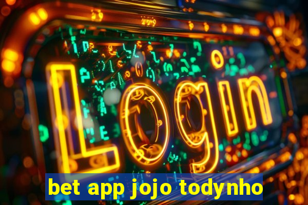 bet app jojo todynho